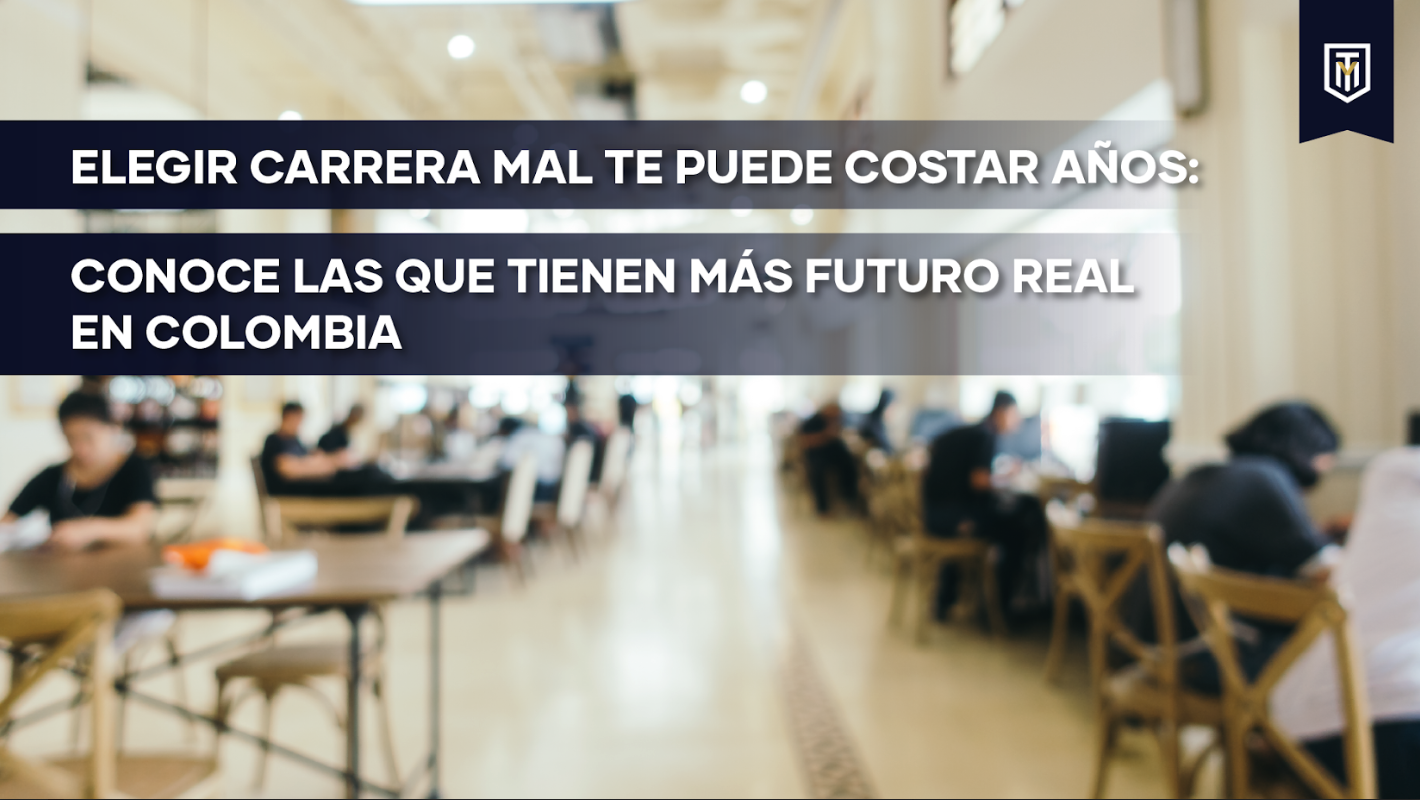Mensaje “Elegir mal te puede costar años: conoce las carreras que tienen más futuro en Colombia”.